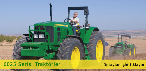 6025 Serisi John Deere Traktör Balıkesir Çanakkale