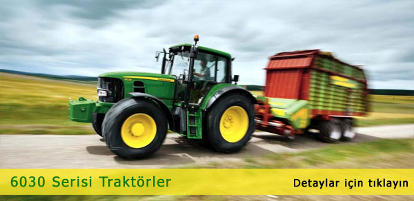 6030 Serisi John Deere Traktör Balıkesir Çanakkale