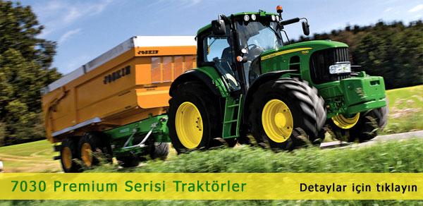 7030 Premium Serisi John Deere Traktör Balıkesir Çanakkale