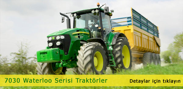 7030 Waterloo Serisi John Deere Traktör Balıkesir Çanakkale